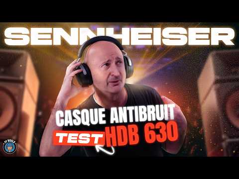 TEST : Casque Antibruit SENNHEISER HDB 630, le son à l'état PUR !