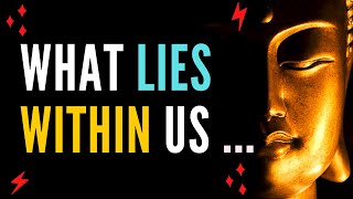 What Lies Within Us || Best English Motivational status || Buddha Quotes Status