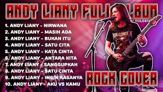 Download lagu ANDY LIANY FULL ALBUM ROCK COVER | Ketika Musik Rock Bicara Dari Hati mp3