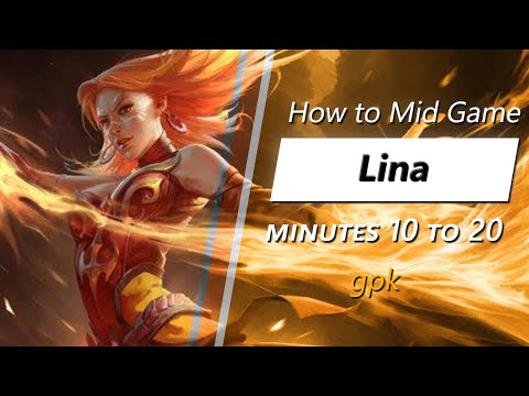 gpk mid game Lina | Minute 10 to 20
