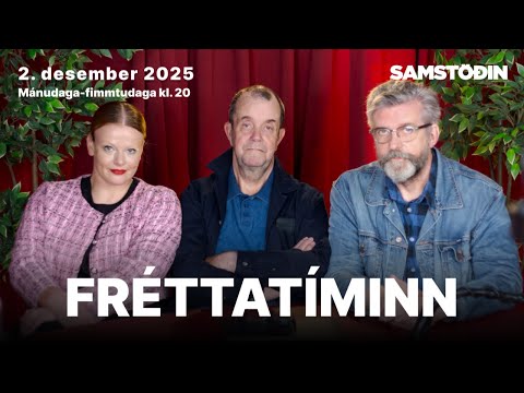 Fréttatíminn 2. des. 2025