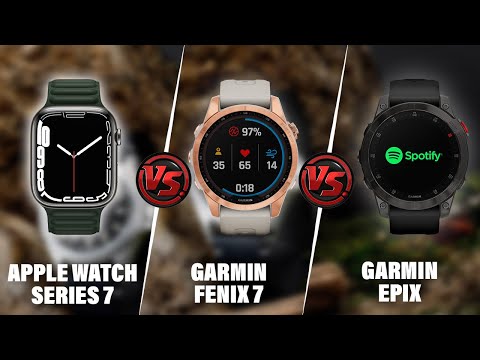 Apple Watch Series 7 vs Garmin Fenix 7 vs Garmin Epix - Which One Is Better?