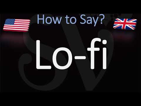 How to Pronounce Lo-fi Music? (CORRECTLY)