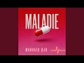 Maladie