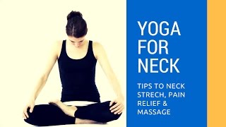 Kriya yoga tips for neck. Relaxing, exercising, stretching & massage for neck. Get rid of neck pain