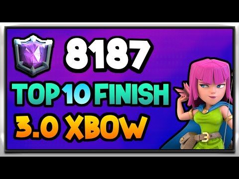 🏆 8200 3.0 Xbow Gameplay - Top 10 Ladder Finish - Clash Royale