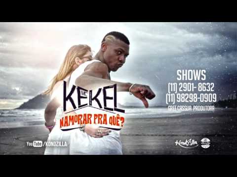 MC Kekel - Namorar Pra Que? (PereraDJ)