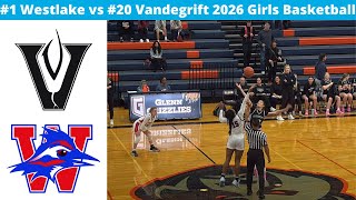#1 Westlake vs #20 Vandegrift 2026 Girls Basketball (REMATCH)