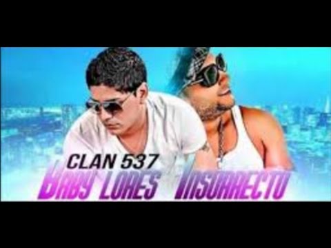 Baby Lores  & Chacal & Insurrecto, Clan 537