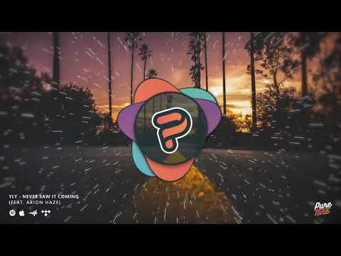 YLY - Never Saw It Coming (ft. ARION HAZE)