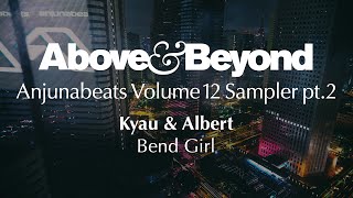 Kyau & Albert - Bend Girl