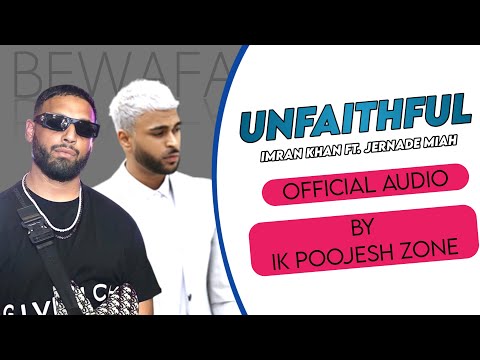 Imran Khan - Unfaithful x Jernade Miah | Bewafa 2.0 ( Official Audio ) IK POOJESH ZONE - 2022