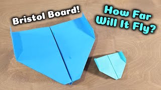 I Made a Giant Paper Airplane Using Bristol Board