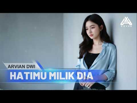 HATIMU MILIK DIA _ ARVIAN DWI _ By AL COVER