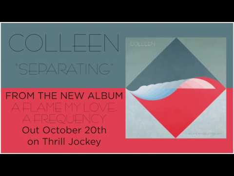 Colleen - Separating (Official Audio)