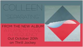 Colleen - Separating (Official Audio)