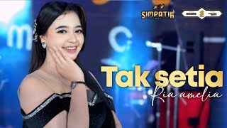 Download lagu TAK SETIA - RIA AMELIA - SIMPATIK MUSIC mp3