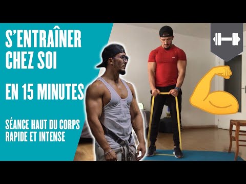 SÉANCE INTENSIVE 15 minutes - Haut du corps à la maison