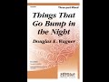 Things That Go Bump in the Night (Three-part Mixed) - Douglas E. Wagner