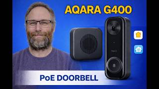 Aqara G400 PoE Doorbell Review and Setup, Apple Home, HomeKit Secure Video and Home Assistant