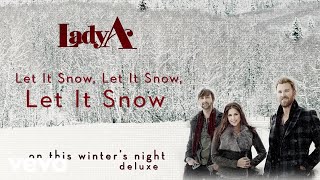 ❄ Lady A 🎄 Let It Snow, Let It Snow, Let It Snow ❄ (Lyrics)