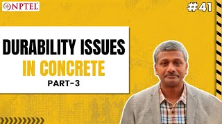 #41 Durability Issues in Concrete | Part 3 | Advanced Concrete Technology