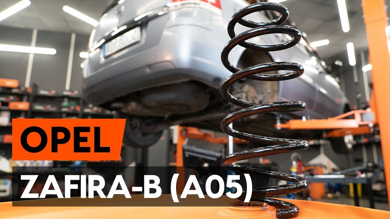 Cómo cambiar: muelles de suspensión de la parte trasera - Opel Zafira B A05 | Guía de sustitución