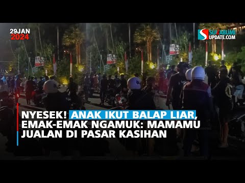 Nyesek! Anak Ikut Balap Liar, Emak-emak Ngamuk: Mamamu Jualan di Pasar Kasihan