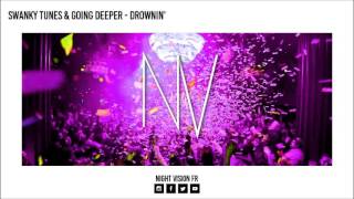 Swanky Tunes & Going Deeper  - Drownin