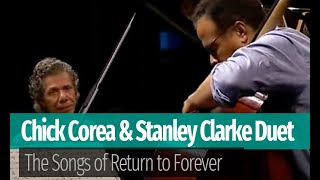 Chick Corea &amp; Stanley Clarke Duet. The Songs of Return to Forever