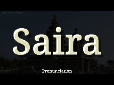 How to Pronounce Saira