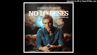 Alejandro Fernández - No Lo Beses (Mariachi)