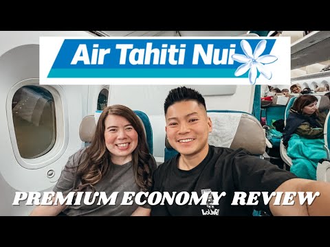 AIR TAHITI NUI PREMIUM ECONOMY FLIGHT REVIEW | SEATTLE TO TAHITI