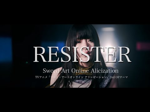 ASCA 「RESISTER」 Music Video FULL (Anime Sword Art Online Alicization OP)