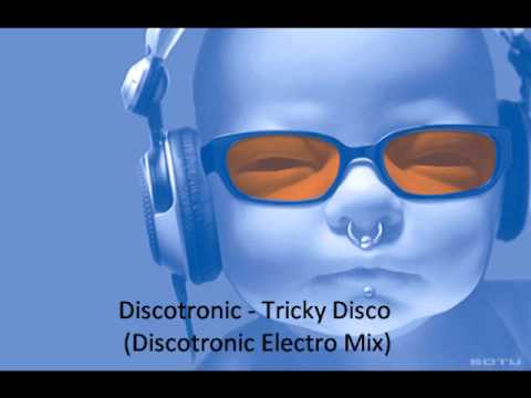 Discotronic - Tricky Disco (Discotronic Electro Mix)
