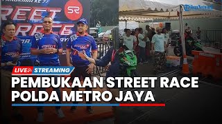 LIVE: Pembukaan Street Race Polda Metro Jaya Seri ke-6,  Ada Motor Bebek hingga Moge