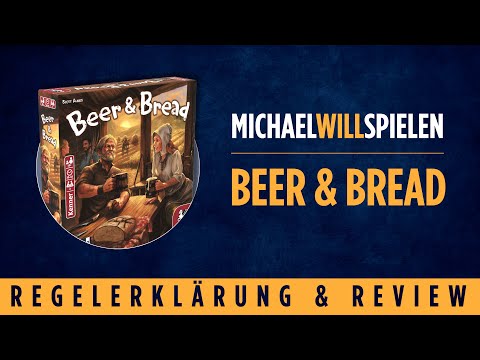 BEER & BREAD – Regelerklärung und Review – MICHAEL WILL SPIELEN
