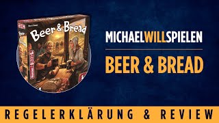 BEER & BREAD – Regelerklärung und Review – MICHAEL WILL SPIELEN