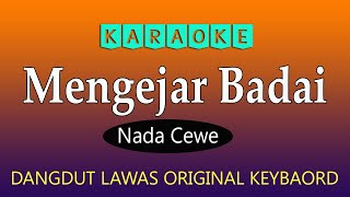 Download lagu Mengejar Badai Karaoke, Nada Cewe mp3