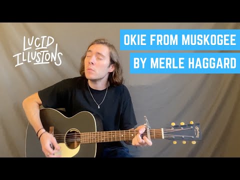 Okie from Muskogee by Merle Haggard - 224/365 Days of Covers - Lucid Illusions