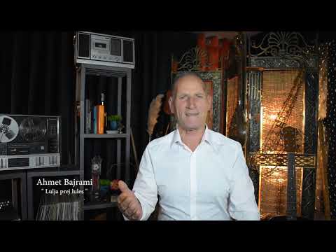 Ahmet Bajrami - Lulja prej lules
