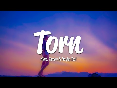 ALIUS & DEXERO - Torn (Lyrics) ft. Hayley Teal