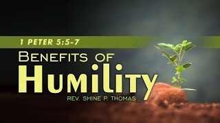 Short Devotion | Benefits of Humility | 1 Peter 5:5-7 | Shine Thomas | City Harvest AG Church