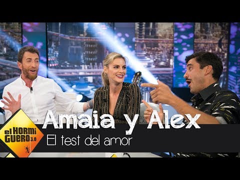 Amaia Salamanca y Álex García responden al 'test del amor' - El Hormiguero 3.0
