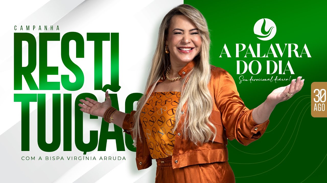 A PALAVRA DO DIA | 30 AGOSTO 2024 | @VirginiaArruda