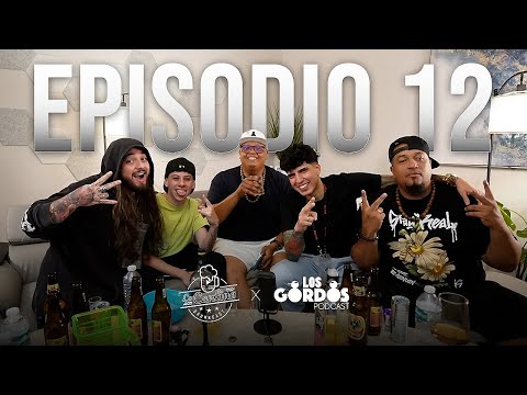 LA CANTINA X LOS GORDOS PODCAST | LA CANTINA CAPITULO 12
