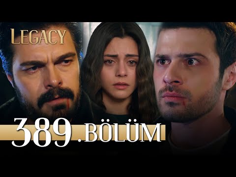 Emanet 389. Bölüm | Legacy Episode 389