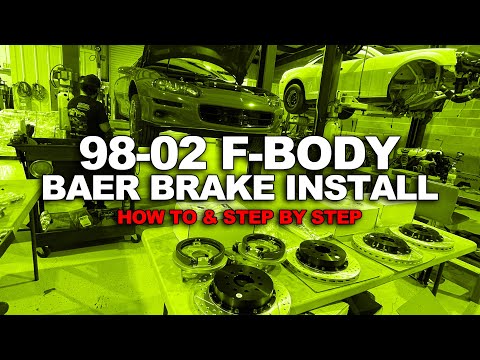 F-BODY CAMARO BAER BIG BRAKE UPGRADE INSTALL (STEP BY STEP OVERVIEW)