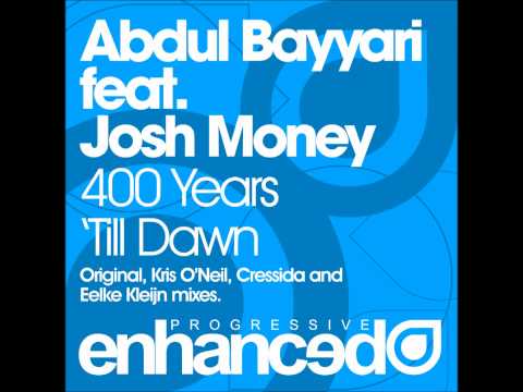 Abdul Bayyari feat Josh Money   400 Years Till Dawn Eelke Kelijn Remix