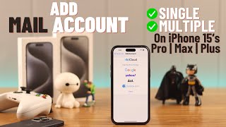 iPhone 15’s: How To Add Multiple Email Accounts!
